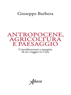 cover image of Antropocene, agricoltura e paesaggio